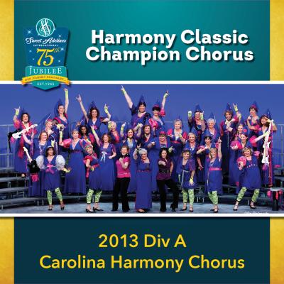 Harmony Classic Division A Champion Carolina Harmony Chorus