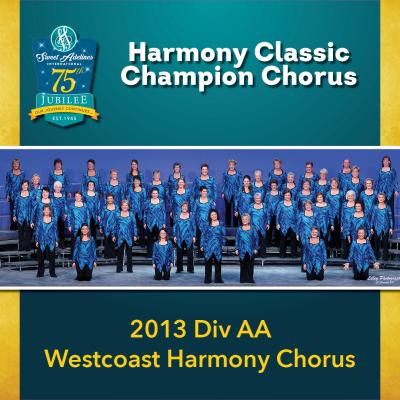 Harmony Classic Division AA Champion Westcoast Harmony Chorus