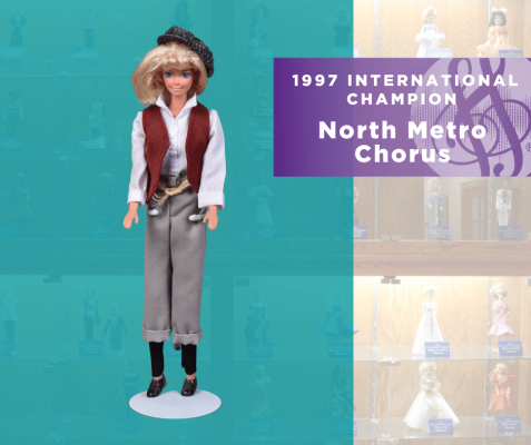 Representing...The 1997 Sweet Adelines International Champion North Metro Chorus! 