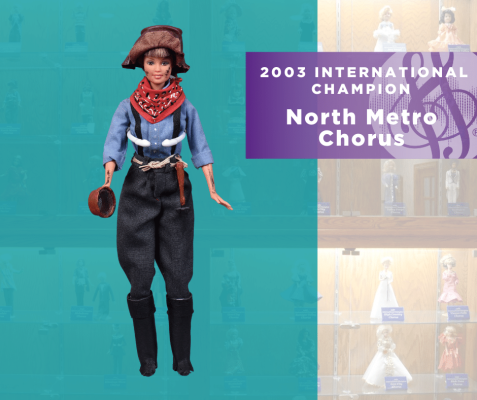 Representing...The 2003 Sweet Adelines International Champion North Metro Chorus! 