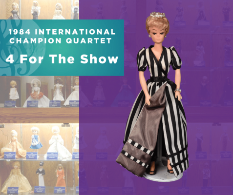 Representing...The 1984 Sweet Adelines International Champion Quartet, 4 For The Show! 