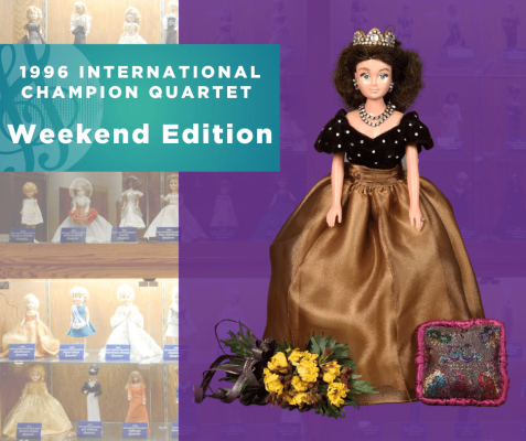 Representing...The 1996 Sweet Adelines International Champion Quartet, Weekend Edition!